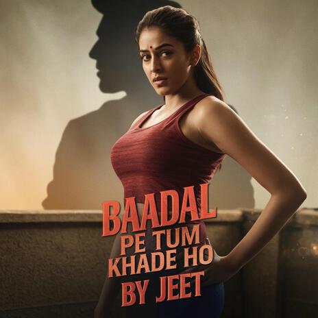 Baadal pe tum khade ho | Boomplay Music