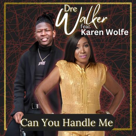 Can You Handle Me ft. Karen Wolfe | Boomplay Music