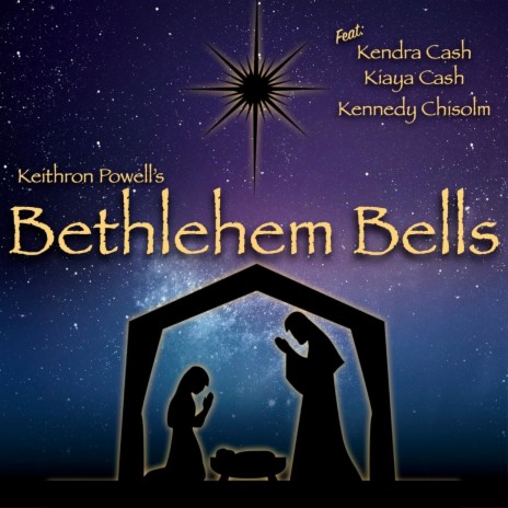 Bethlehem Bells ft. Kendra Cash, Kiaya Cash & Kennedy Chisolm