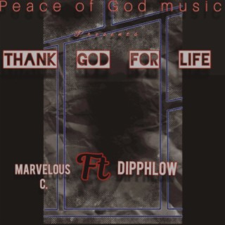 Thank God For Life ft. Dipphlow lyrics | Boomplay Music