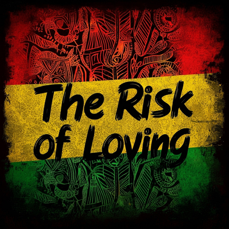 The Risk of Loving | Boomplay Music