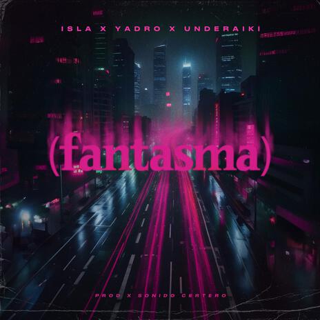 (fantasma) ft. YADRO & Underaiki | Boomplay Music