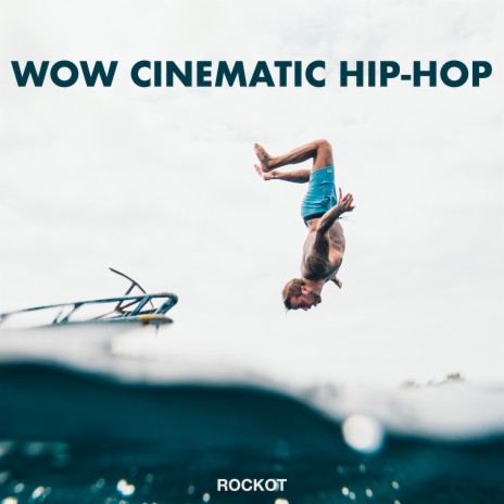 Wow Cinematic Hip Hop | Boomplay Music