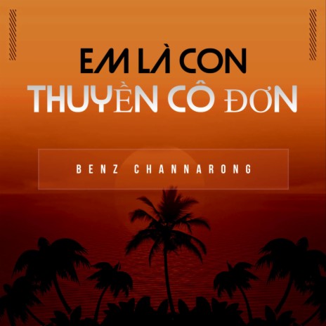 Em Là Con Thuyền Cô Đơn | Boomplay Music