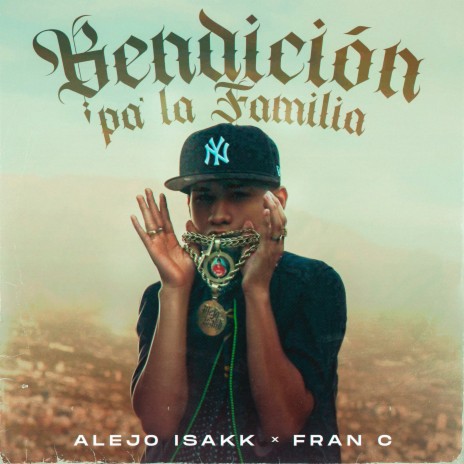 Bendición Pa La Familia ft. Fran C | Boomplay Music