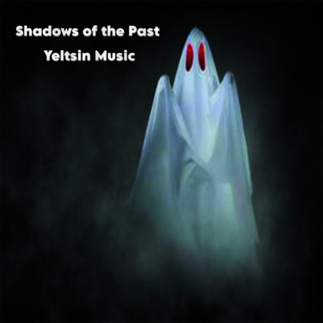 Shadows of the Past | Boomplay Music