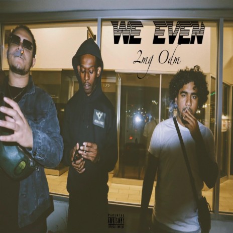We Even | Boomplay Music