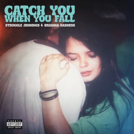 Catch You When You Fall ft. Brianna Harness | Boomplay Music