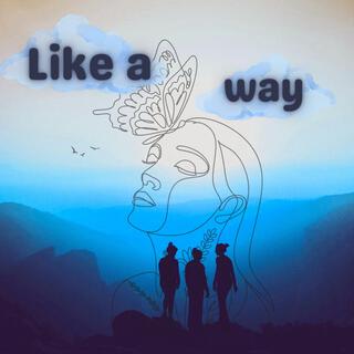 Like a way