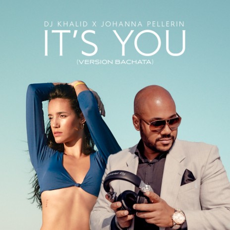 It's You (Bachata Version) ft. Johanna Pellerin | Boomplay Music