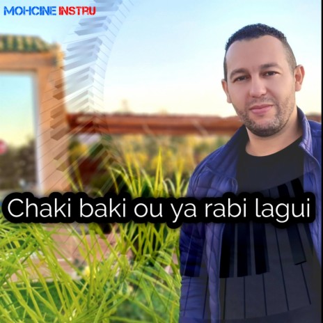 Chaki baki ou ya rabi lagui