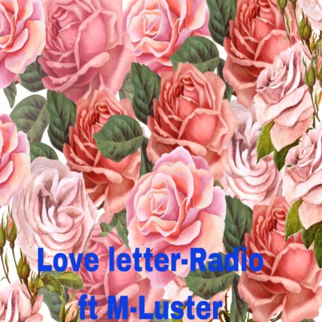 Love Letter ft. M-Luster | Boomplay Music