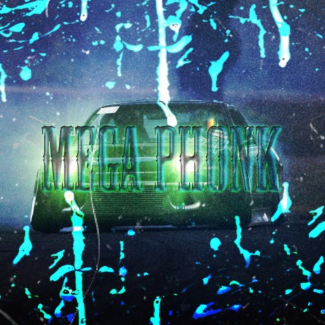 Mega Phonk | Boomplay Music