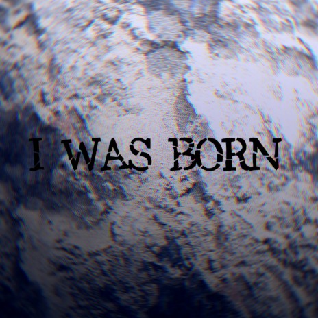 I Was Born ft. Bebrohka | Boomplay Music