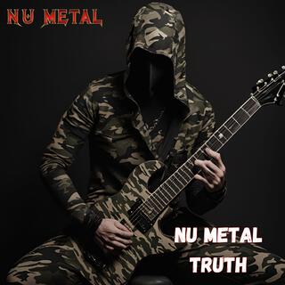 Nu Metal Truth