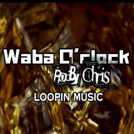 Waba O'clock | Boomplay Music