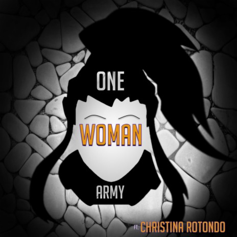 One Woman Army ft. Christina Rotondo | Boomplay Music