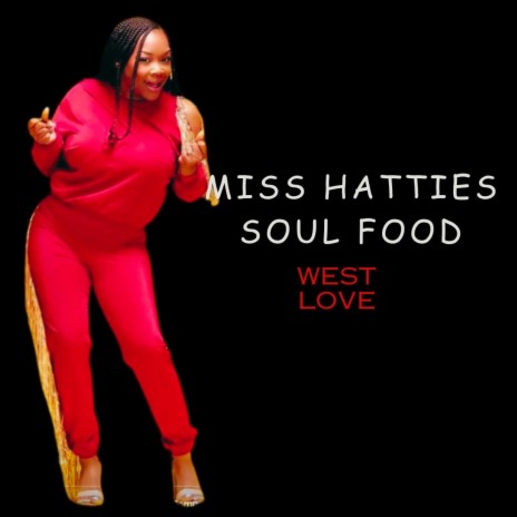 Miss Hatties Soul Food | Boomplay Music