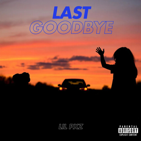 Last Goodbye | Boomplay Music