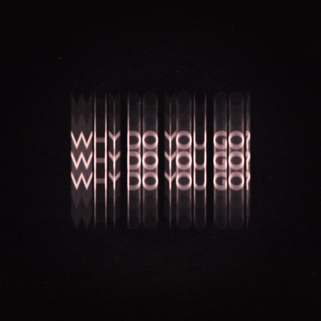 why do you go? (Speed Up) ft. Восьмая палата & noLuvv.47 | Boomplay Music