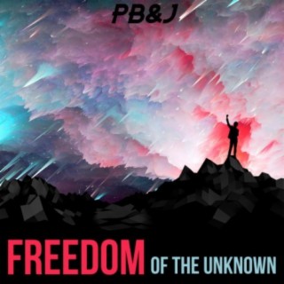 Freedom of the Unknown