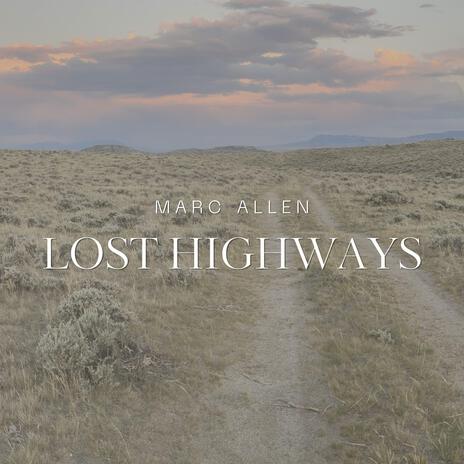 Lost Highways | Boomplay Music