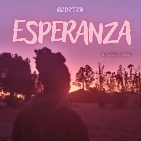 Esperanza ft. DjRoutMan | Boomplay Music