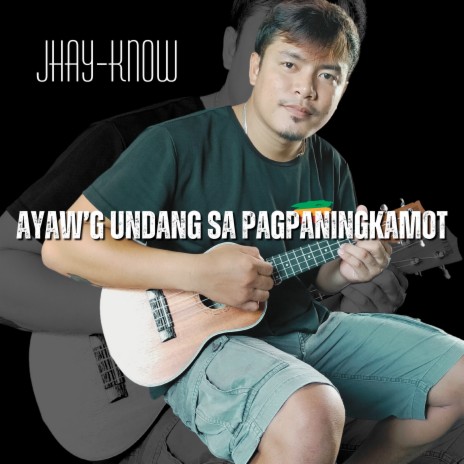 Ayaw'g Undang Sa Pagpaningkamot | Boomplay Music