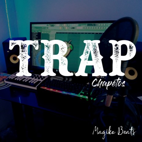 Trap Chapetos | Boomplay Music