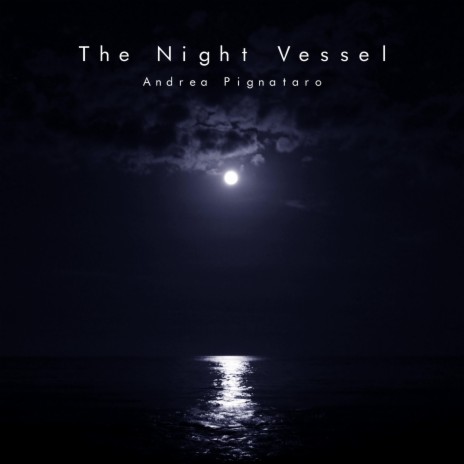 The Night Vessel | Boomplay Music