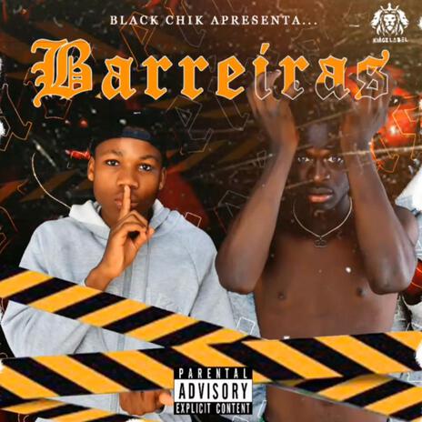 BARREIRAS ft. Black Chick | Boomplay Music