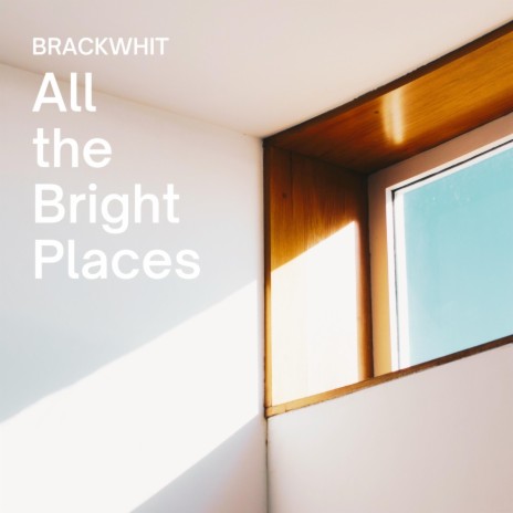 All the Bright Places | Boomplay Music