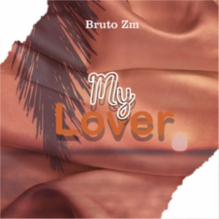 My Lover Ft. Cool Music TZ & Mr Ee Zambia