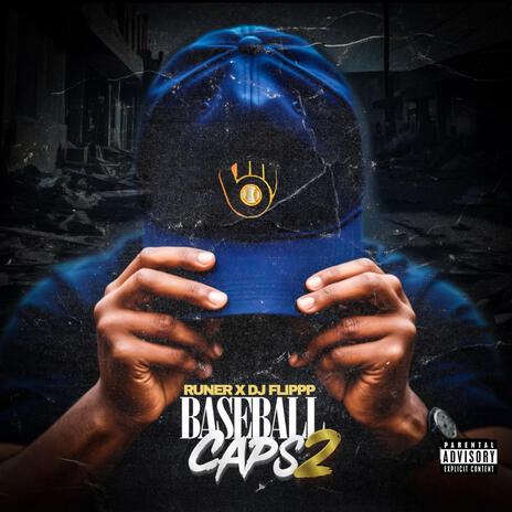 Baseball Caps Pt. 2 ft. Dj Flippp | Boomplay Music