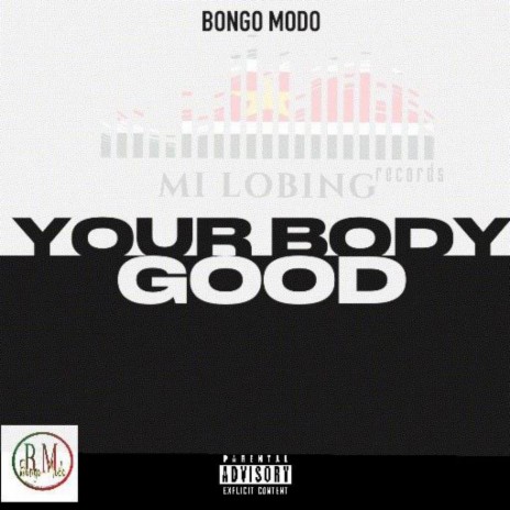 YOUR BODY GOOD (freestyle) | Boomplay Music