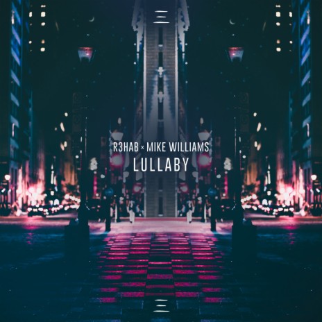 Lullaby ft. Mike Williams | Boomplay Music