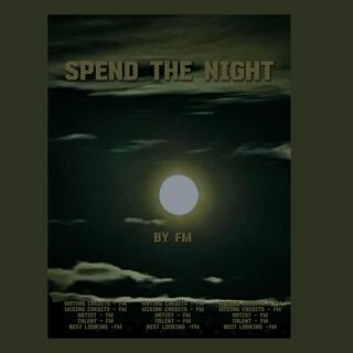 Spend The Night