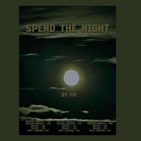 Spend The Night | Boomplay Music