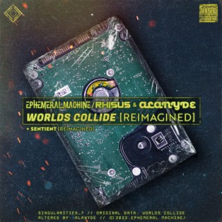 Worlds Collide (Reimagined Version) (Reimagined)