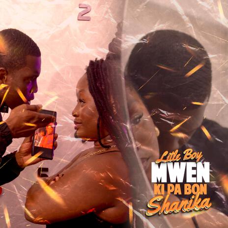 Mwen ki pa bon ft. Litleboy | Boomplay Music