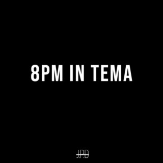 8PM IN TEMA lyrics | Boomplay Music