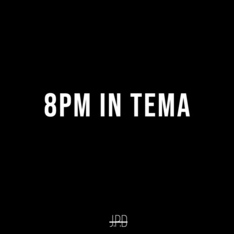 8PM IN TEMA | Boomplay Music