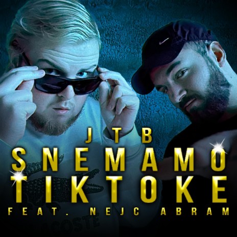SNEMAMO TIKTOKE ft. Nejc Abram | Boomplay Music