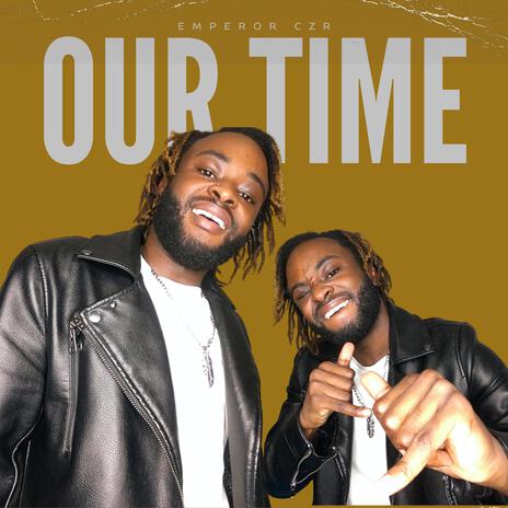 Our Time | Boomplay Music