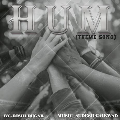 Hum (theme song) | Boomplay Music