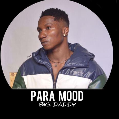 Para Mood | Boomplay Music