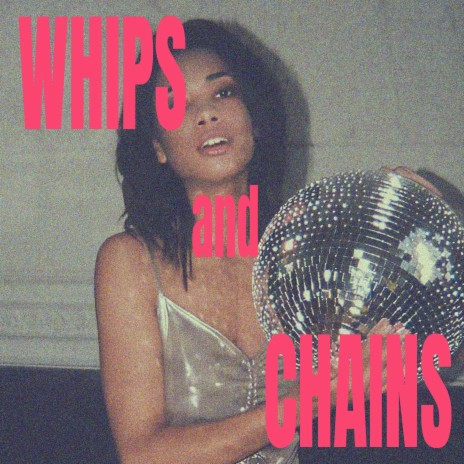 Whips and Chains (Lovin On Me)