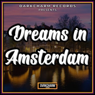 Dreams In Amsterdam