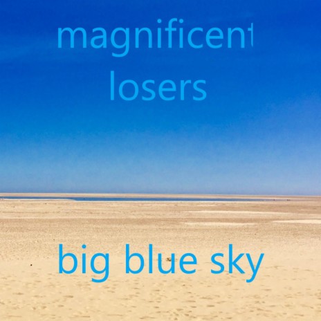 big blue sky
