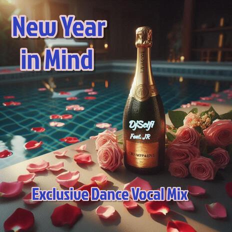 New Year in Mind (Exclusive Dance Vocal Mix) ft. JR